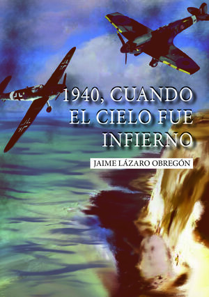 1940, CUANDO EL CIELO FUE INFIERNO