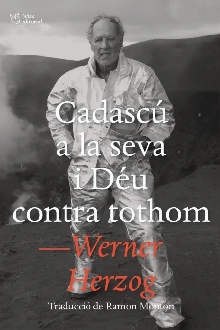 Cadascú a la Seva I Déu Contra Tothom