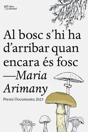 Al Bosc S'hi Ha D'arribar Quan Encara Es Fosc
