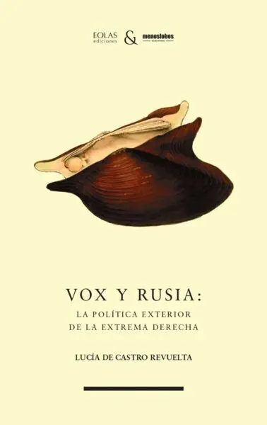 Vox y Rusia: la Política Exterior de la Extrema Derecha