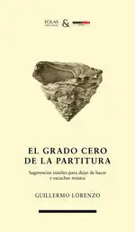 El Grado Cero de la Partitura