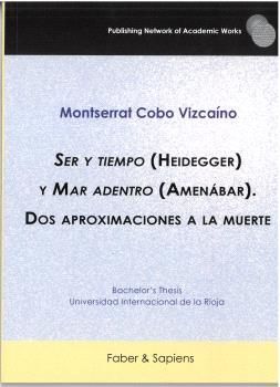 SER Y TIEMPO (HEIDEGGER) Y MAR ADENTRO (AMENÁBAR). DOS APROXIMACIONES A LA MUERT