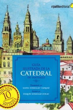 GUÍA ILUSTRADA DE LA CATEDRAL DE SANTIAGO