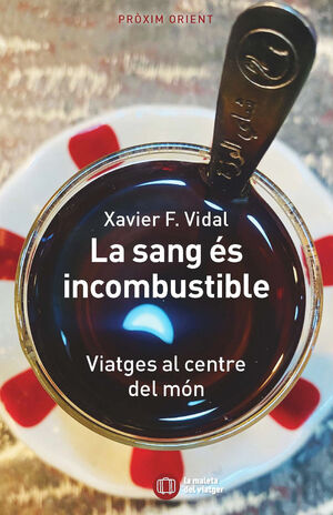 LA SANG ES INCOMBUSTIBLE