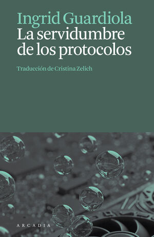 LA SERVIDUMBRE DE LOS PROTOCOLOS