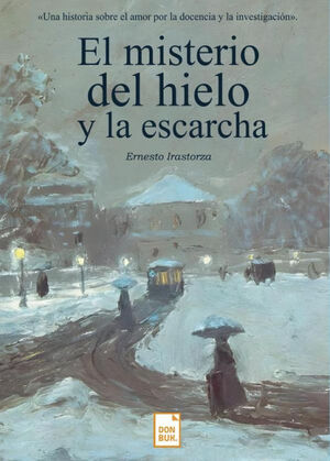 EL MISTERIO DEL HIELO Y LA ESCARCHA