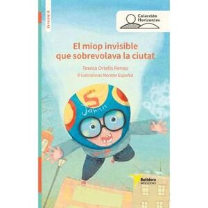 EL MIOPE INVISIBLE QUE SOBREVOLAVA LA CIUTAT