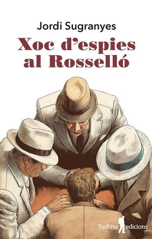 XOC D'ESPIES AL ROSSELLO
