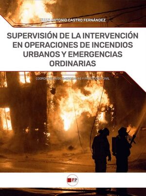 SUPERVISION DE LA INTERVENCION EN OPERACIONES DE INCENDIOS URBANOS
