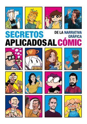 SECRETOS DE LA NARRATIVA GRAFICA APLICADOS AL COMIC