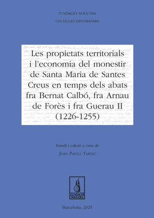 LES PROPIETATS TERRITORIALS I L'ECONOMIA DEL MONESTIR DE SANTA MARIA DE SANTES C