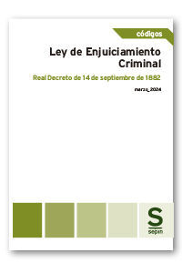 LEY DE ENJUICIAMIENTO CRIMINAL. REAL DECRETO DE 14 DE SEPTIEMBRE DE 1882