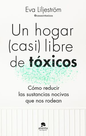 UN HOGAR (CASI) LIBRE DE TÓXICOS