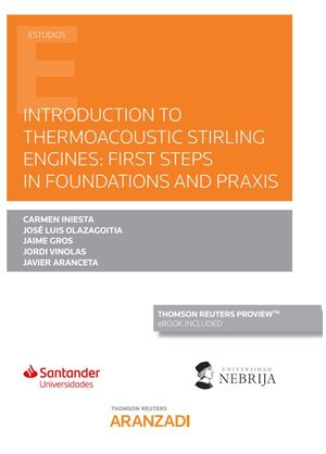 INTRODUCTION TO THERMOACOUSTIC STIRLING ENGINES: FIRST STEPS IN FOUNDATIONS AND