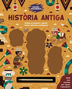 EXCAVA I DESCOBREIX: HISTÒRIA ANTIGA