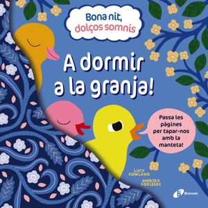 BONA NIT, DOLÇOS SOMNIS. A DORMIR A LA GRANJA!