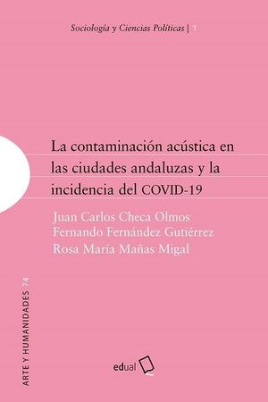 LA CONTAMINACION ACUSTICA EN LAS CIUDADES ANDALUZAS Y LA INCIDENCIA DEL COVID 19