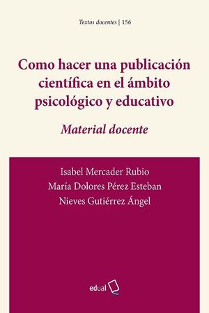 CÓMO HACER UNA PUBLICACIÓN CIENTÍFICA EN EL ÁMBITO PSICOLÓGICO Y EDUCATIVO