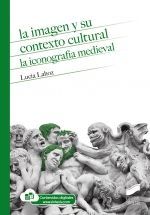 LA IMAGEN Y SU CONTEXTO CULTURAL: LA ICONOGRAFIA MEDIEVAL