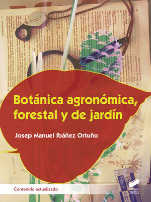 BOTÁNICA AGRONÓMICA, FORESTAL Y DE JARDÍN (CONTENIDO