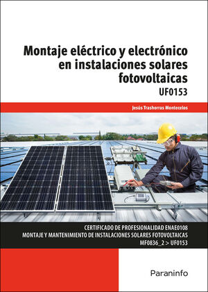 MONTAJE ELÉCTRICO Y ELECTRÓNICO EN INSTALACIONES SOLARES FOTOVOLTAICAS UF0153