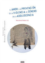 EL AMOR Y LA PREVENCION DE LA VIOLENCIA DE GENERO EN LA ADOLESCENCIA