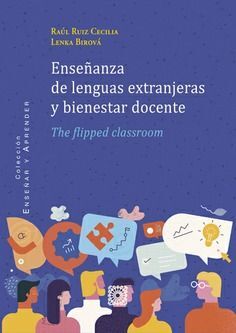 ENSEÑANZA DE LENGUAS EXTRANJERAS Y BIENESTAR DOCENTE. THE FLIPPED CLASSROOM
