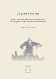 UN GRITO SILENCIOSO UNA APROXIMACION A KING KONG Y A LA EVO