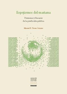 ESPEJISMOS DEL MAÑANA PROMESAS Y FRACASOS DE LA PREDICCION