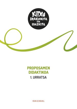 KITXU 1. URRATSA - PROPOSAMEN DIDAKTIKOA