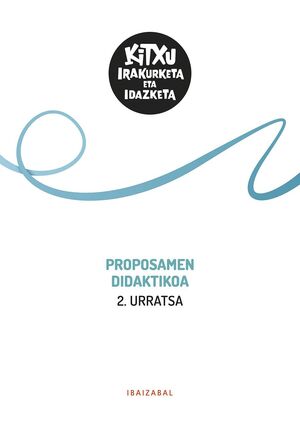 KITXU 2. URRATSA - PROPOSAMEN DIDAKTIKOA