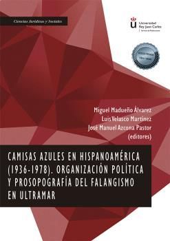 CAMISAS AZULES EN HISPANOAMÉRICA (1936-1978) ORGANIZACIÓN POLÍTIC