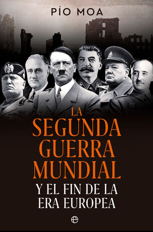 II GUERRA MUNDIAL Y FIN DE LA ERA EUROPE