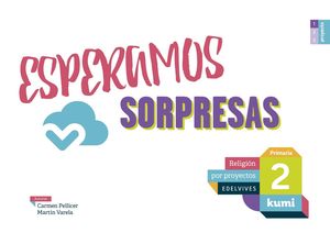 PROYECTO KUMI - 2 PRIMARIA : ESPERAMOS SORPRESAS