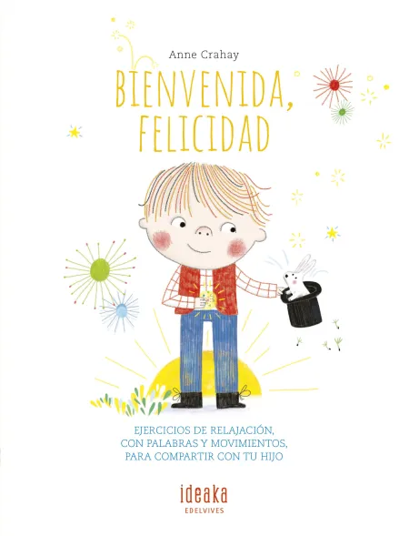Bienvenida, Felicidad