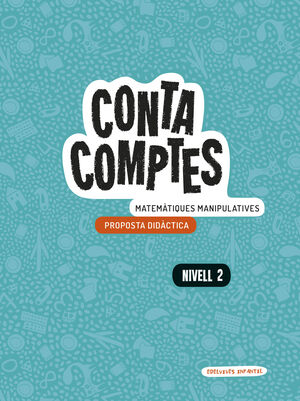 CONTA COMPTES - MATEMÀTIQUES MANIPULATIVES. NIVELL 2. PROPOSTA DIDÀCTICA