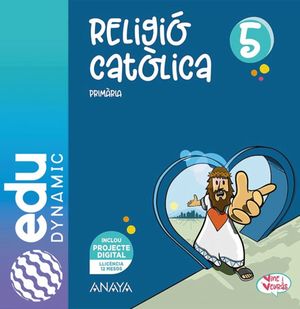 RELIGIÓ CATÒLICA 5. PRIMÀRIA. EDUDYNAMIC
