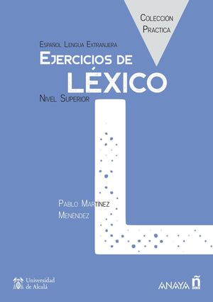 EJERCICIOS DE LÉXICO. NIVEL SUPERIOR. LIBRO DIGITAL