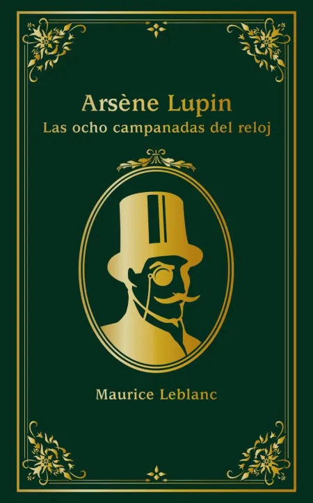 Arsène Lupin. Las Ocho Campanadas del Reloj
