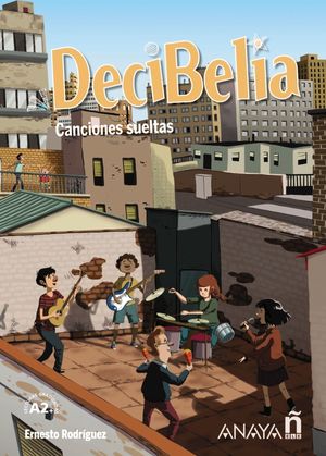 DECIBELIA. CANCIONES SUELTAS. NIVEL A2+. LIBRO DIGITAL