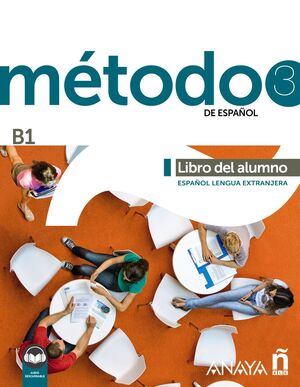 MÉTODO 3 DE ESPAÑOL (B1). LIBRO DEL ALUMNO