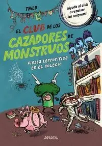 El Club de los Cazadores de Monstruos: Fiesta Terrorífica en el Colegio