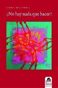 ¿NO HAY NADA QUE HACER?