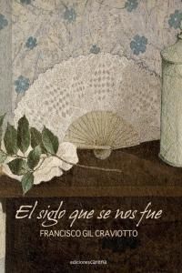 EL SIGLO QUE SE NOS FUE