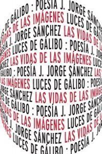 LAS VIDAS DE LAS IMAGENES