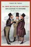 ARTE DE PAGAR SUS DEUDAS SIN GASTAR UN CENTIMO 3 ªED