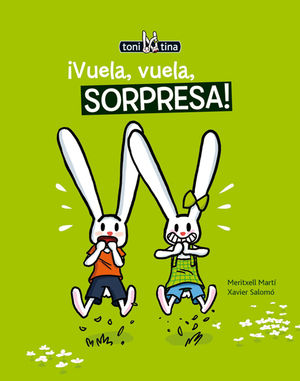 5.VUELA, VUELA, SORPRESA.(TONI Y TINA)