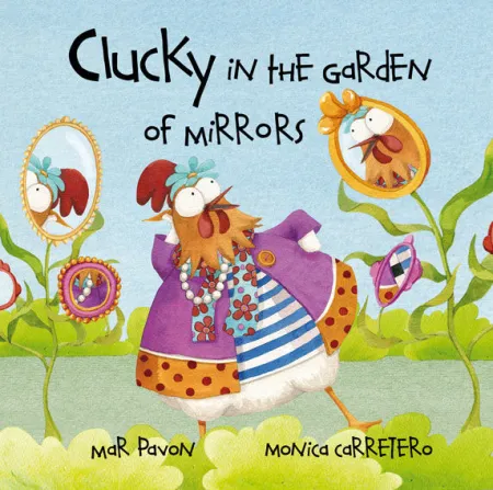 Clucky In The Garden Of Mirrors