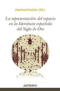 Representación del Espacio en la Literatura Española del Siglo de Oro