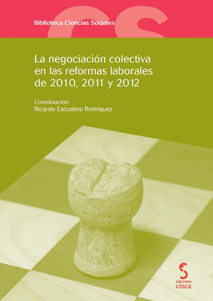 NEGOCIACION COLECTIVA DE REFORMAS LABORALES 2010, 2011